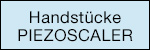 Instrumente Handstücke Piezoscaler