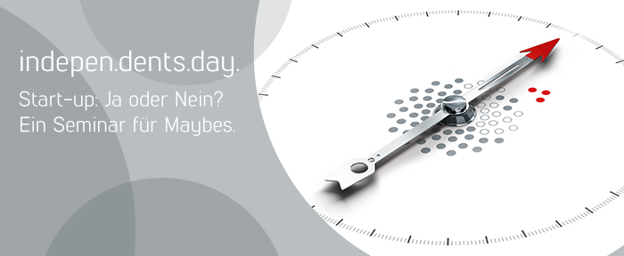 indepen.dents.day. Start-up: Ja oder Nein? Ein Seminar für alle Maybes!